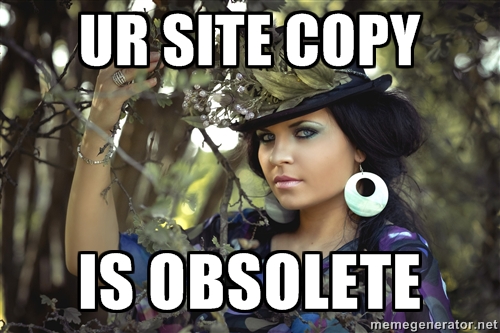 UR SITE COPY IS OBSOLETE MEME