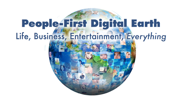A people-first Digital Earth: Life, business, entertainment and everything